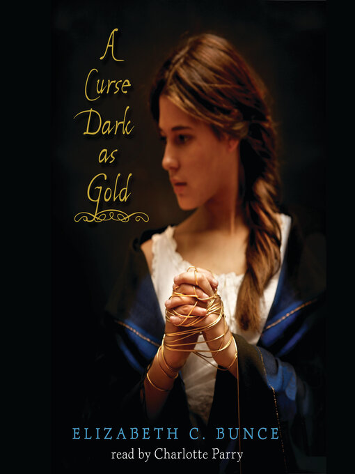 Title details for A Curse Dark As Gold by Elizabeth C. Bunce - Available